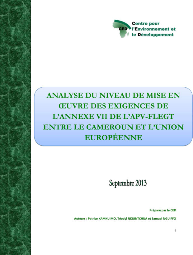 ANALYSE DU NIVEAU DE MISE EN ŒUVRE DES EXIGENCES DE L’ANNEXE VII DE L’APV-FLEGT ENTRE LE CAMEROUN ET   L’UNION EUROPÉENNE