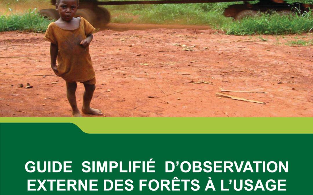 GUIDE SIMPLIFIÉ D’OBSERVATIONEXTERNE DES FORÊTS À L’USAGEDES COMMUNAUTÉS