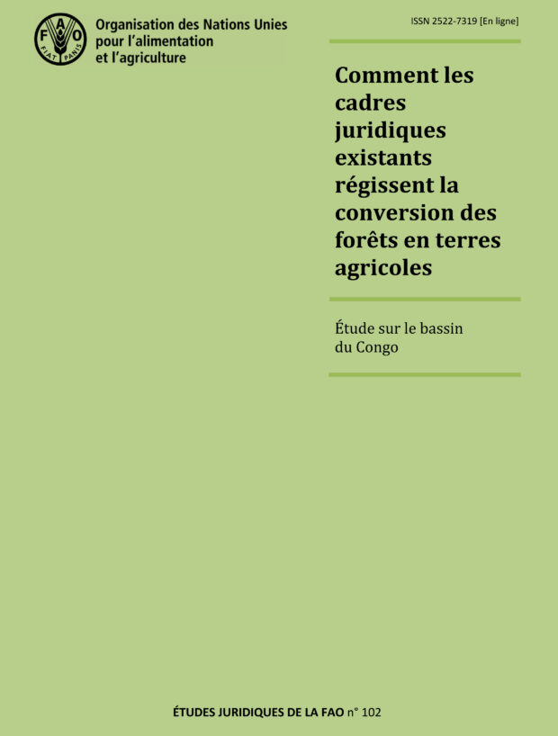 Comment les cadres juridiques existants régissent la conversion des forêts en terres agricoles