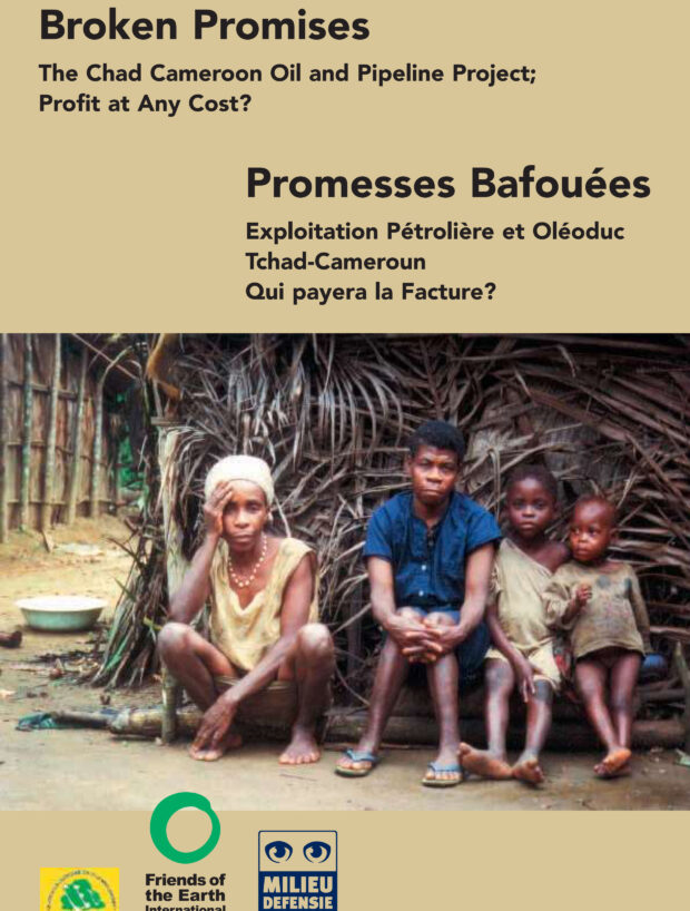 Promesses Bafouées  Exploitation Pétrolière et Oléoduc Tchad-Cameroun Qui payera la Facture?